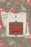 Blue Collar Dollar Sweatshirt